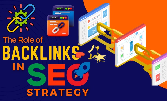 The Role of Backlinks in SEO Strategy