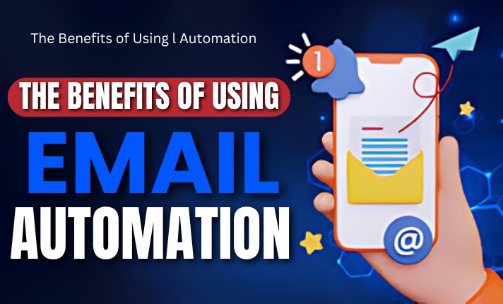 The Benefits of Using Email Automation